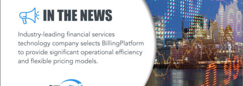 Industry-Leading Financial Services Technology Company Selects BillingPlatform to Automate and Scale Complex Billing Processes