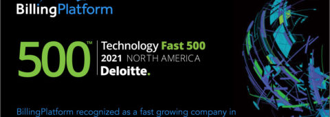 BillingPlatform Recognized as a Fast Growing Company in North America on the 2021 Deloitte Technology Fast 500™