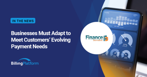 Businesses Must Adapt to Meet Customers’ Evolving Payment Needs