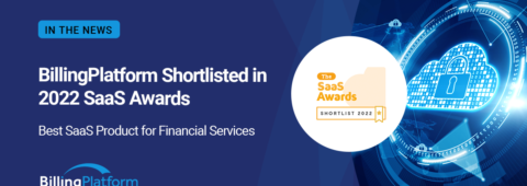 BillingPlatform Shortlisted for Best SaaS Product for Financial Services in 2022 SaaS Awards