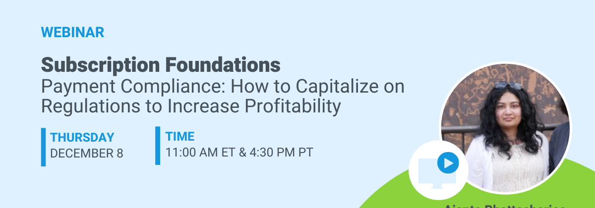Payment Compliance Webinar: How to Capitalize on Regulations to Increase Profitability