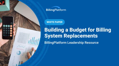 budgeting for billing system replacements