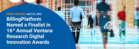 BillingPlatform Named a Finalist in 16th Annual Ventana Research Digital Innovation Awards