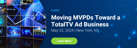 Moving MVPDs Toward a TotalTV Ad Business Event