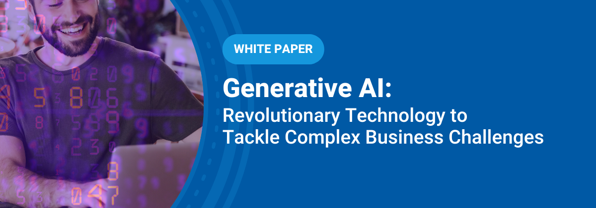 Generative AI: Revolutionary Technology to Tackle Complex Business Challenges