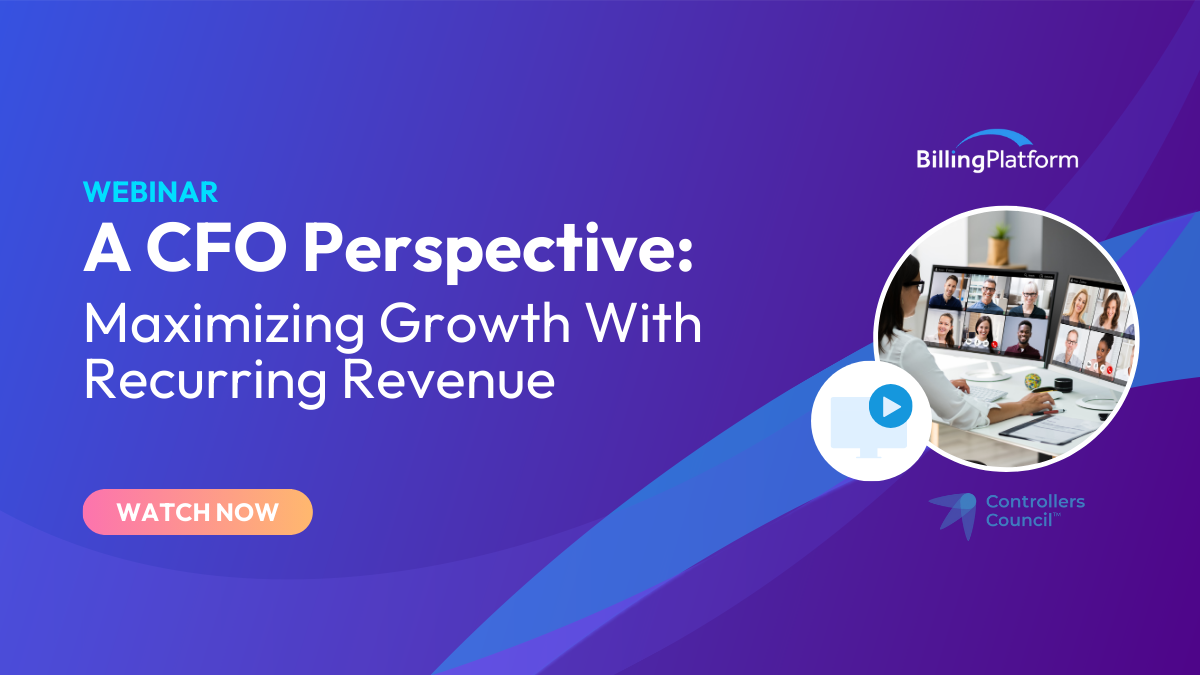 A CFO Perspective: Maximizing Growth With Recurring Revenue