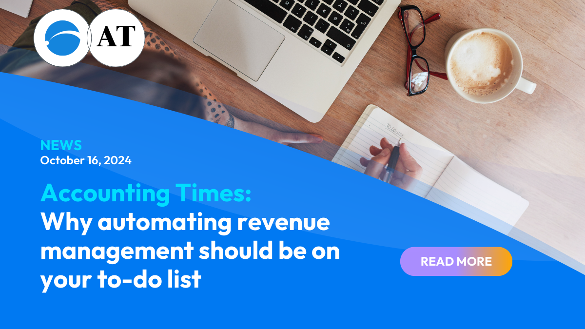 Accounting Times: Why automating revenue management should be on your to-do list