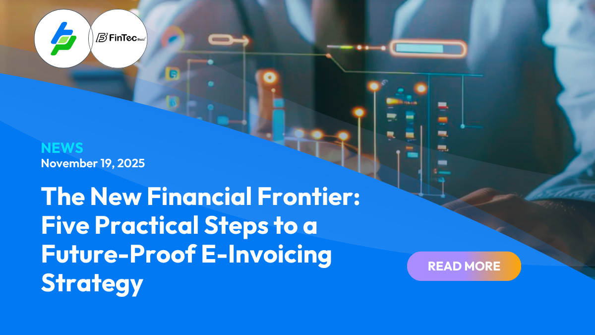The New Financial Frontier: Five Practical Steps to a Future-Proof E-Invoicing Strategy